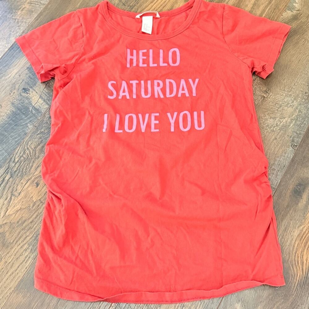 H&M maternity casual tee 100% cotton Hello Saturday i Love you